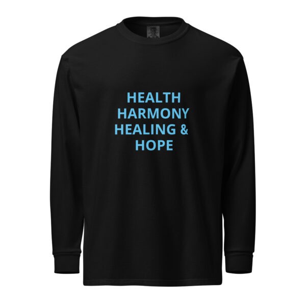 Health, Healing, Harmony, & Hope - Garment-dyed heavyweight long-sleeve shirt