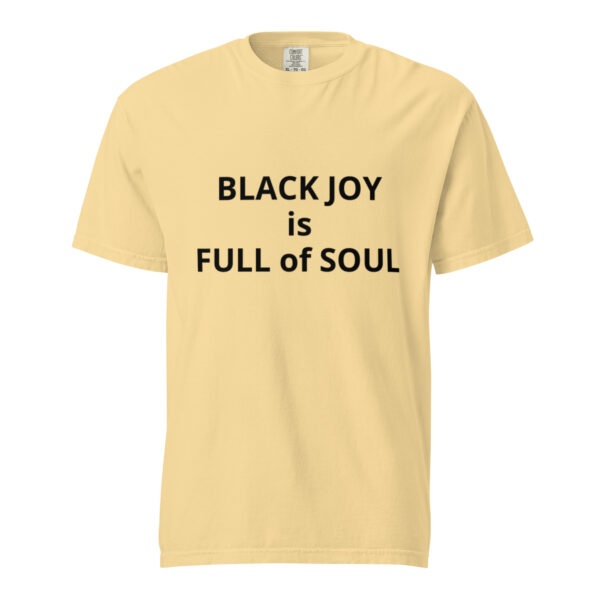 Black Joy is Full of Soul - Unisex garment-dyed heavyweight t-shirt - Image 37