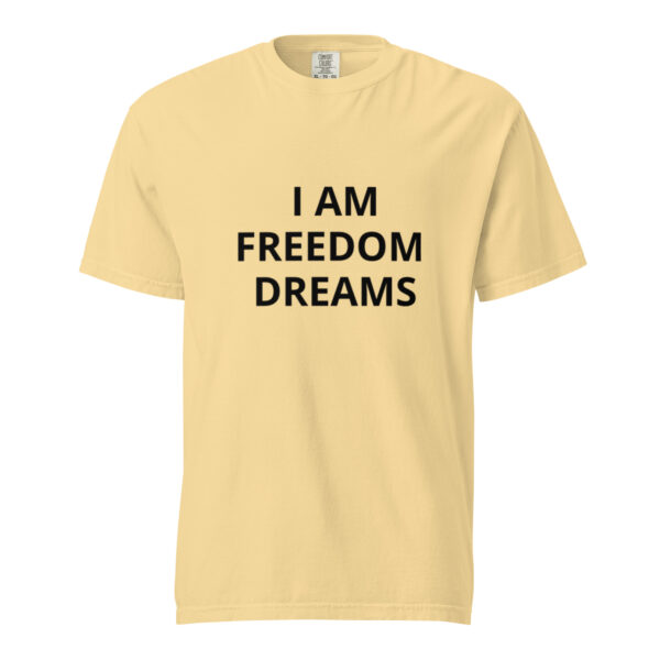 I am Freedom Dreams - Unisex garment-dyed heavyweight t-shirt - Image 37