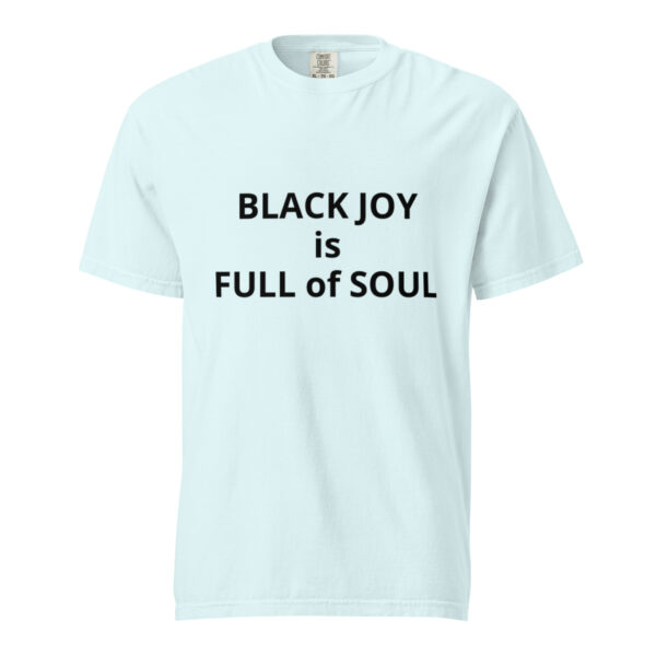 Black Joy is Full of Soul - Unisex garment-dyed heavyweight t-shirt - Image 41