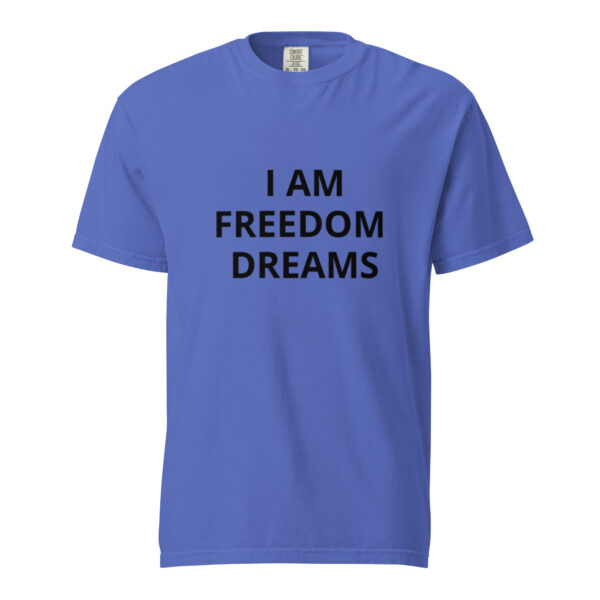 I am Freedom Dreams - Unisex garment-dyed heavyweight t-shirt - Image 13