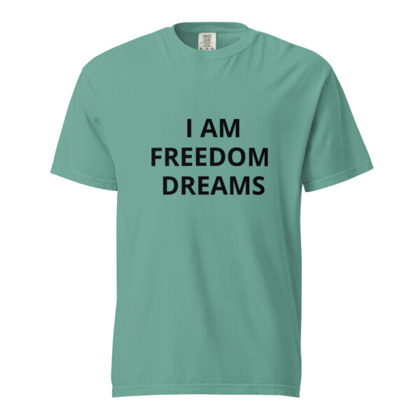 I am Freedom Dreams - Unisex garment-dyed heavyweight t-shirt - Image 25