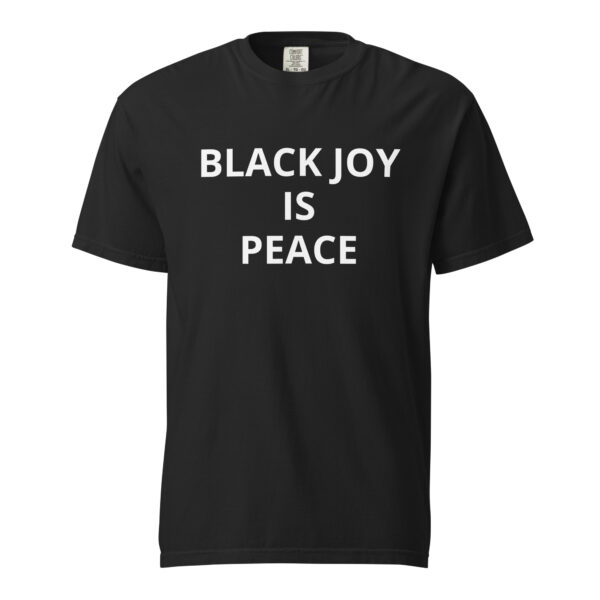 Black Joy Is Peace - Unisex garment-dyed heavyweight t-shirt