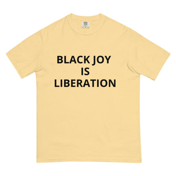 Black Joy Is Liberation - Unisex garment-dyed heavyweight t-shirt - Image 37