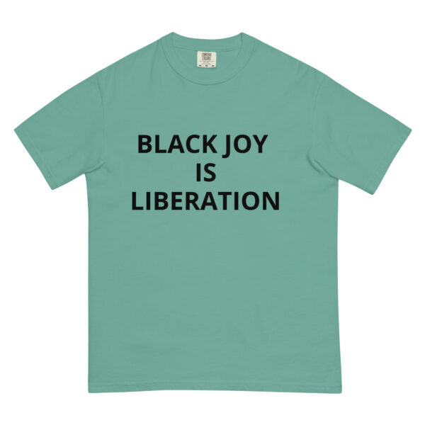 Black Joy Is Liberation - Unisex garment-dyed heavyweight t-shirt - Image 31