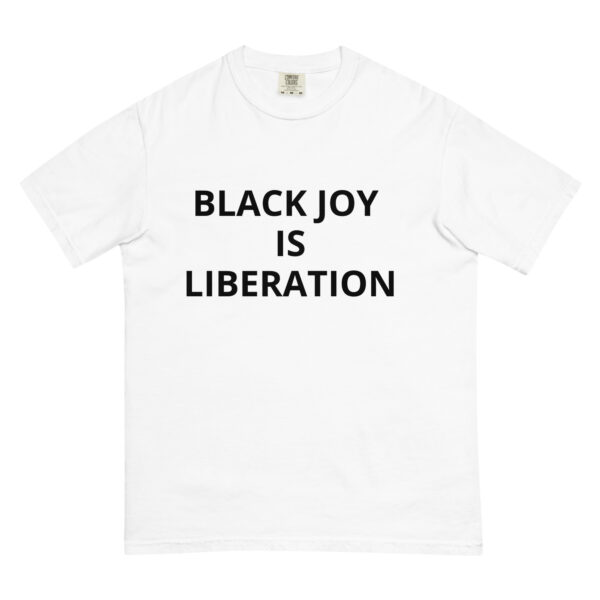 Black Joy Is Liberation - Unisex garment-dyed heavyweight t-shirt - Image 43