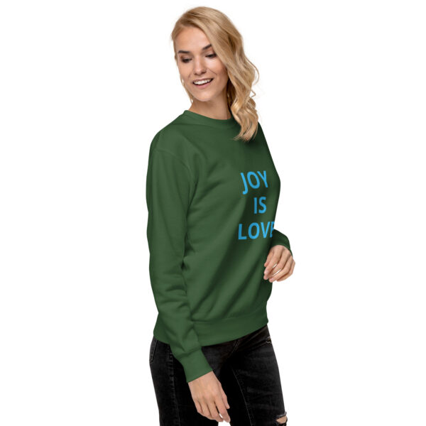 Joy Is Love - Unisex Premium Sweatshirt - Image 4