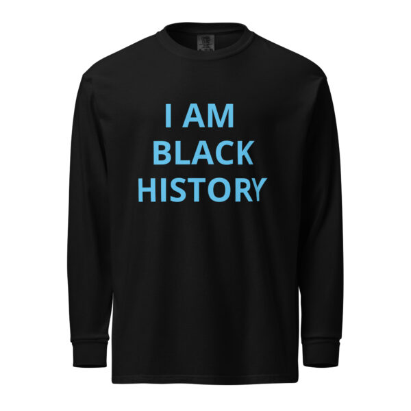 I AM BLACK HISTORY - Garment-dyed heavyweight long-sleeve shirt