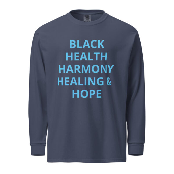 Black Health, Healing, Harmony, & Hope - Garment-dyed heavyweight long-sleeve shirt - Image 5