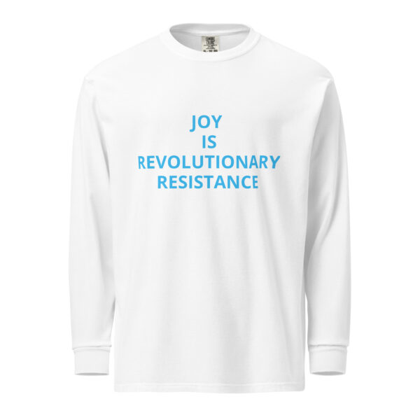 JOY is Revolutionary Resistance - Garment-dyed heavyweight long-sleeve shirt - Image 27