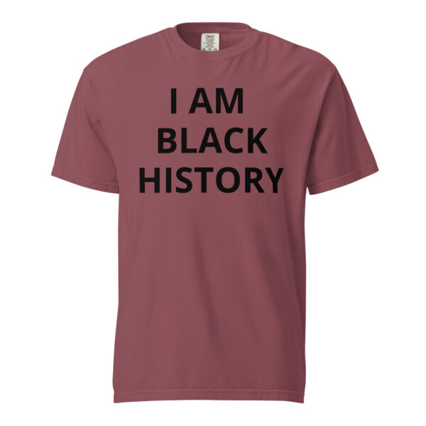 I AM BLACK HISTORY - Unisex garment-dyed heavyweight t-shirt - Image 5