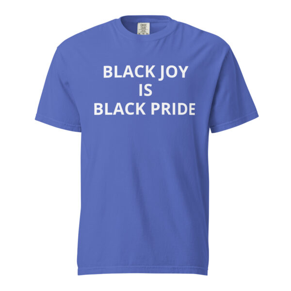 Black Joy Is Black Pride - Unisex garment-dyed heavyweight t-shirt - Image 50