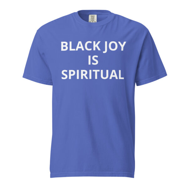 Black Joy Is Spiritual - Unisex garment-dyed heavyweight t-shirt - Image 40