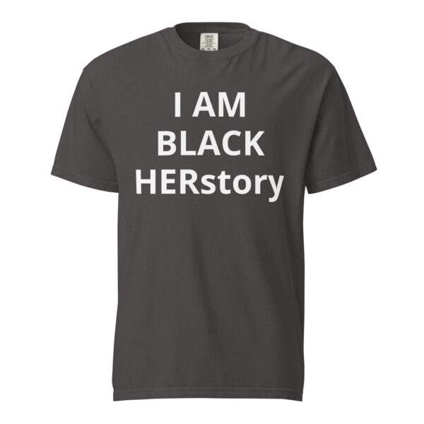 I am Black HERstory - Unisex garment-dyed heavyweight t-shirt - Image 13