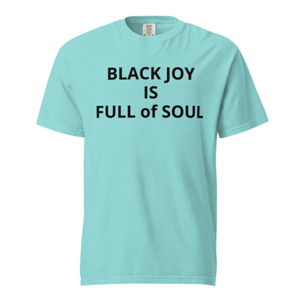 Black Joy Is Full of Soul - Unisex garment-dyed heavyweight t-shirt - Image 61