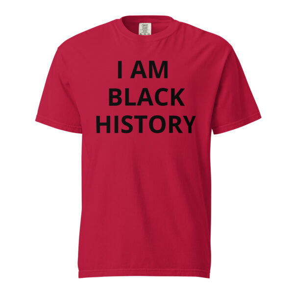 I AM BLACK HISTORY - Unisex garment-dyed heavyweight t-shirt