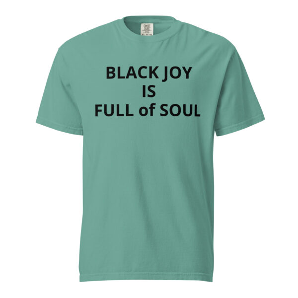 Black Joy Is Full of Soul - Unisex garment-dyed heavyweight t-shirt - Image 86