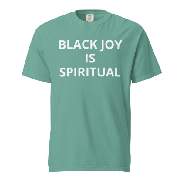 Black Joy Is Spiritual - Unisex garment-dyed heavyweight t-shirt - Image 52