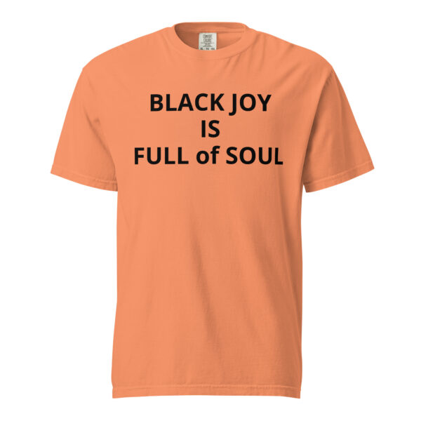 Black Joy Is Full of Soul - Unisex garment-dyed heavyweight t-shirt - Image 90