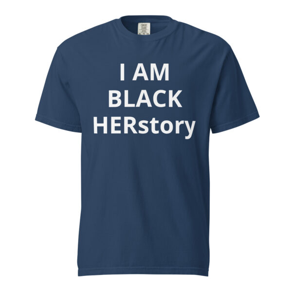 I am Black HERstory - Unisex garment-dyed heavyweight t-shirt - Image 9