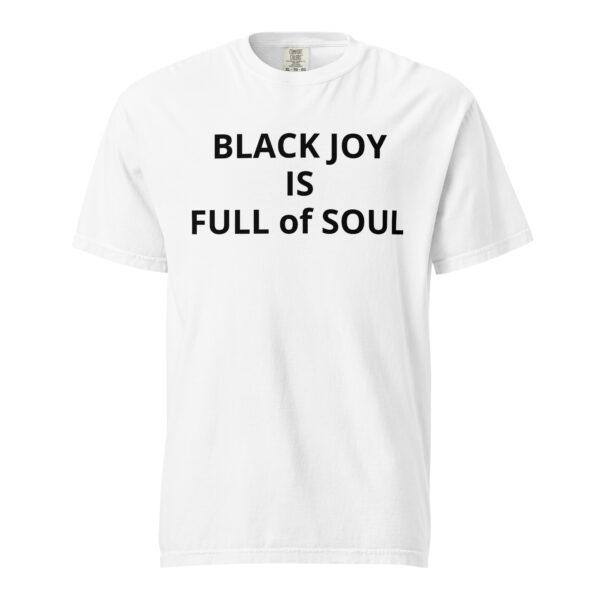 Black Joy Is Full of Soul - Unisex garment-dyed heavyweight t-shirt - Image 105