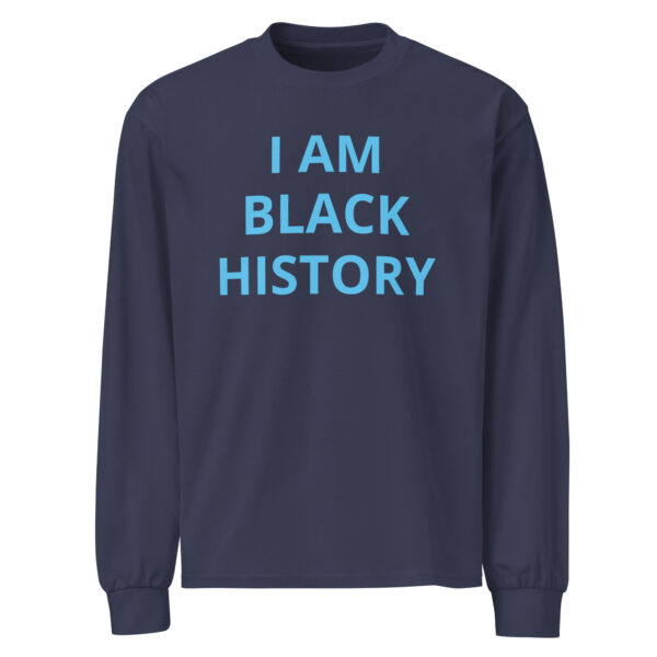 I Am Black History - Premium heavyweight long sleeve shirt - Image 8