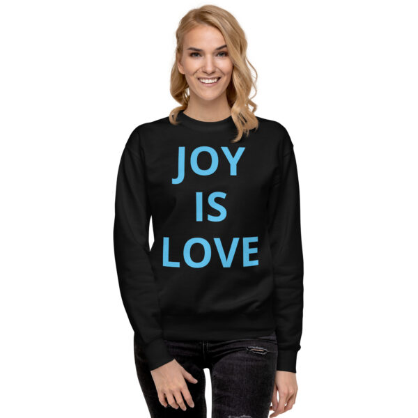 Joy Is Love (front) & Love Is Joy (back) - Unisex Premium Sweatshirt - Image 48