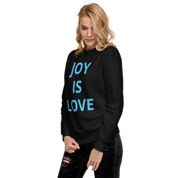 Joy Is Love (front) & Love Is Joy (back) - Unisex Premium Sweatshirt - Image 11