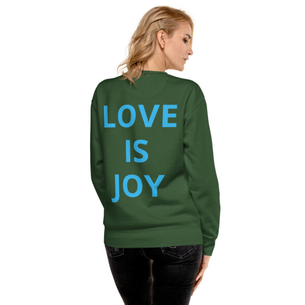 Joy Is Love (front) & Love Is Joy (back) - Unisex Premium Sweatshirt - Image 33