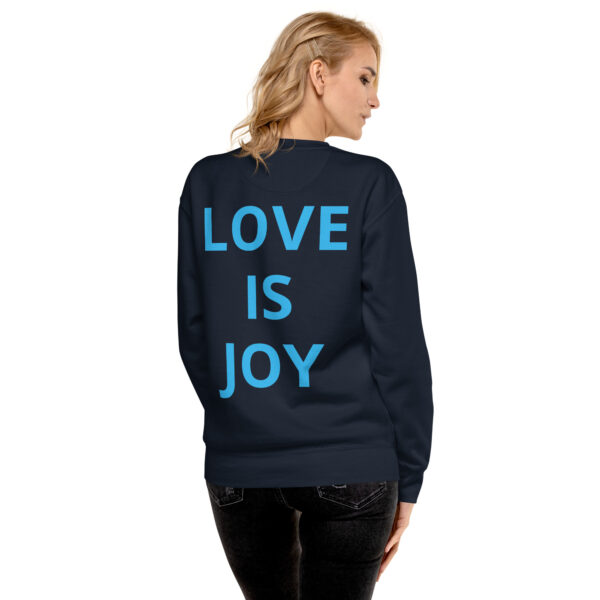 Joy Is Love (front) & Love Is Joy (back) - Unisex Premium Sweatshirt - Image 21