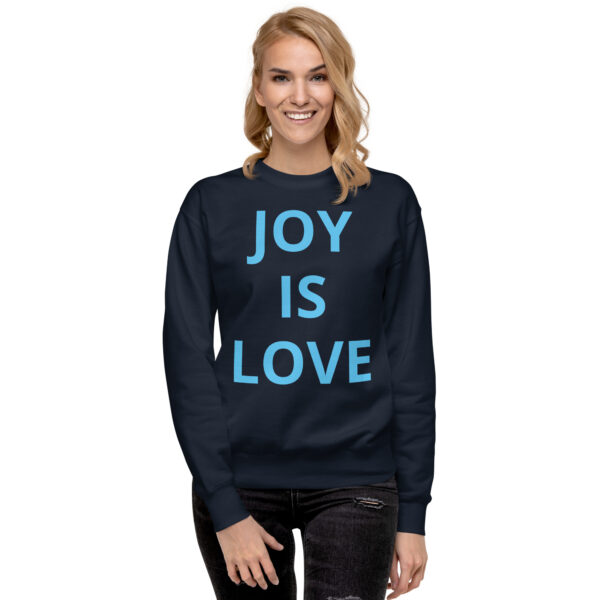 Joy Is Love (front) & Love Is Joy (back) - Unisex Premium Sweatshirt - Image 55