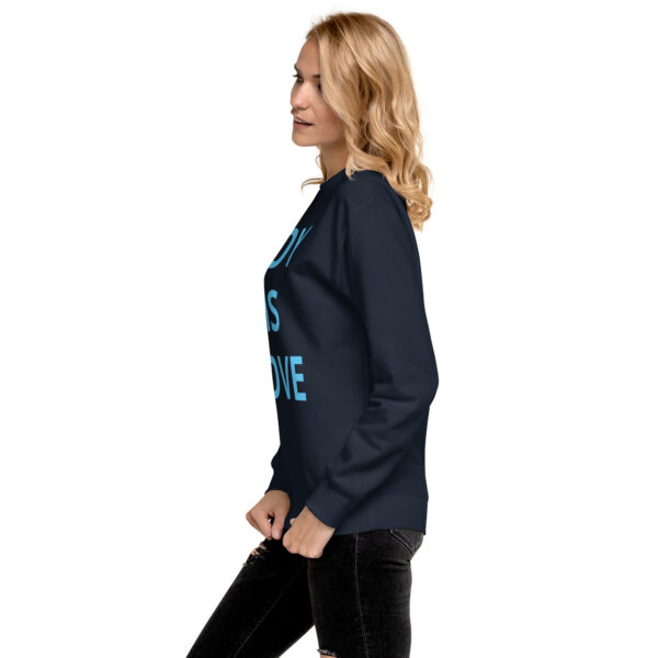 Joy Is Love (front) & Love Is Joy (back) - Unisex Premium Sweatshirt - Image 19