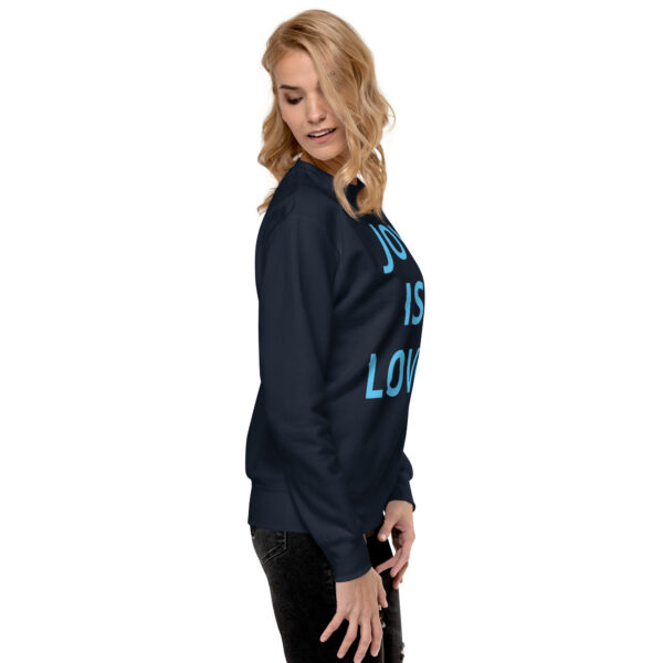 Joy Is Love (front) & Love Is Joy (back) - Unisex Premium Sweatshirt - Image 20