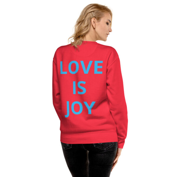 Joy Is Love (front) & Love Is Joy (back) - Unisex Premium Sweatshirt - Image 39