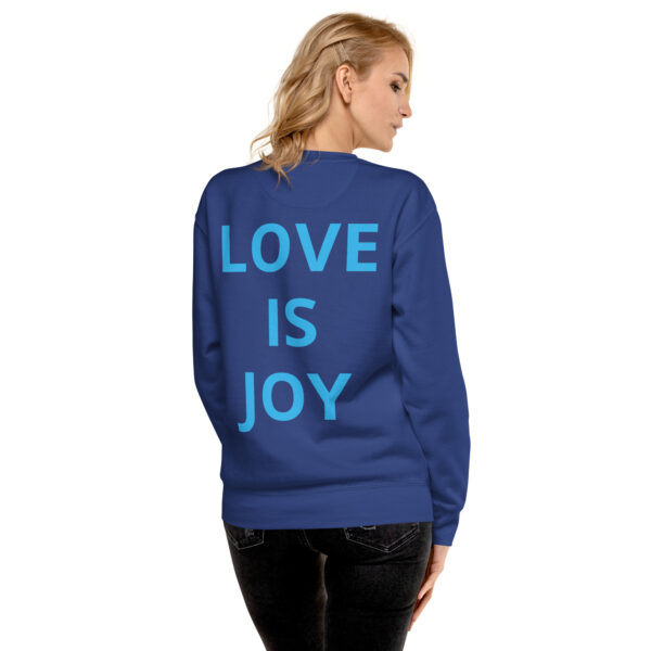 Joy Is Love (front) & Love Is Joy (back) - Unisex Premium Sweatshirt - Image 27