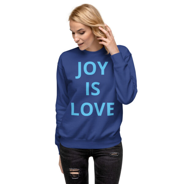 Joy Is Love (front) & Love Is Joy (back) - Unisex Premium Sweatshirt - Image 61