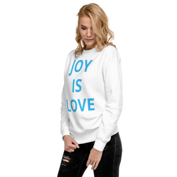 Joy Is Love (front) & Love Is Joy (back) - Unisex Premium Sweatshirt - Image 83