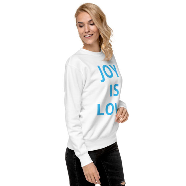 Joy Is Love (front) & Love Is Joy (back) - Unisex Premium Sweatshirt - Image 42